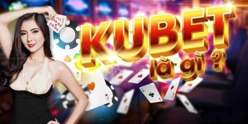 Giới thiệu Kubet về game